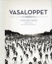 Vasaloppet : i f�ders sp�r (inbunden)