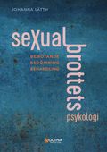 Sexualbrottets psykologi : Bemtande - Bedmning - Behandling