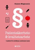 Patientskerhets- och kvalitetsarbete : handbok fr elevhlsans medicinska insats