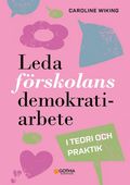 Leda frskolans demokratiarbete : i teori och praktik