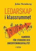 Ledarskap i klassrummet : handbok fr studiero och undervisningskvalitet