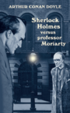 Sherlock Holmes versus professor Moriarty