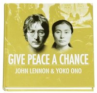 Give Peace A Chance (inbunden)