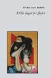 Stilla dagar p� floden (inbunden)