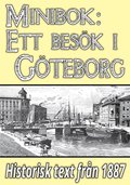 Minibok: Ett besk i Gteborg r 1887  ? terutgivning av historisk reseskildring