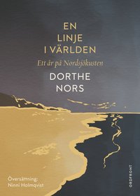 En linje i vrlden : ett r p Nordsjkusten