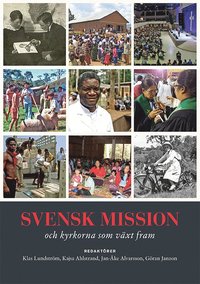 Svensk mission  och kyrkorna som vxt fram