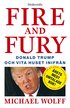 Fire and Fury: Donald Trump och Vita huset inifrn