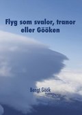 Flyg som svalor, tranor eller Gken : en segelflygares memoarer