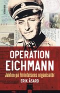 Operation Eichmann : jakten p Frintelsens organisatr