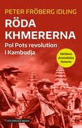 Rda khmererna : Pol Pots revolution i Kambodja