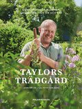 Taylors trdgrd : odlingstips fr blommor, grnsaker, frukter och br