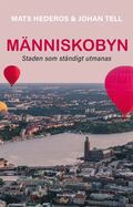 Mnniskobyn : Staden som stndigt utmanas