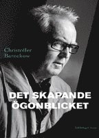 Det skapande �gonblicket (inbunden)