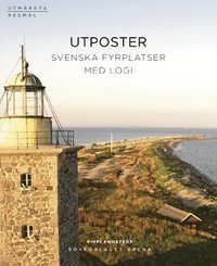 Utposter : svenska fyrplatser med logi (h�ftad)