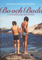 Bo och bada i Stockholms sk�rg�rd (h�ftad)