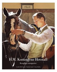 H.M. Konungens Hovstall : kungliga transporter (inbunden)