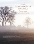 Dag Hammarskjlds Backkra : platsens magi och fremlens historia