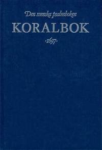 Koralbok 1697-Den Svenska Psalmbok (inbunden)