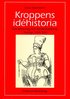 Kroppens id�historia : disciplinering och karakt�rsdaning i Sverige 1700-19