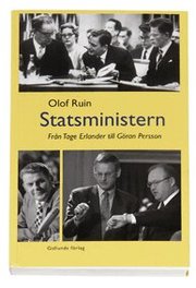 Statsministern : fr�n Tage Erlander till G�ran Persson (h�ftad)