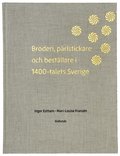 Broderi, prlstickare och  bestllare i 1400-talets Sverige