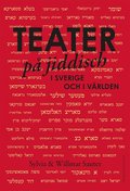 Teater p jiddisch : i Sverige och i vrlden