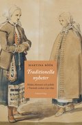 Traditionella nyheter : klder, ekonomi och politik i Virestads socken 1750-1850