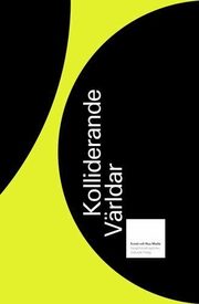 Kolliderande v�rldar - konst och nya media (h�ftad)