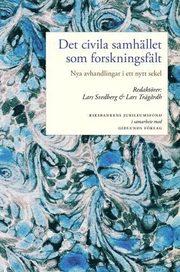 Det civila samh�llet som forskningsf�lt : nya avhandlingar i ett nytt sekel (h�ftad)