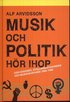 Musik och politik h�r ihop : diskussioner, st�llningstaganden och musikskapande 1965-1980
