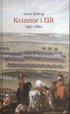 Kvinnor i f�lt : 1550-1850