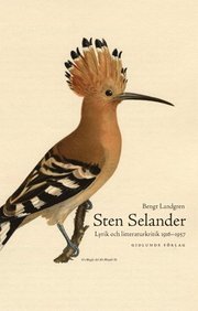 Sten Selander : lyrik och litteraturkritik 1916-1957 (inbunden)