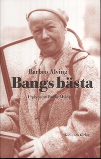 Bangs b�sta : reportage, k�serier, betraktelser (inbunden)