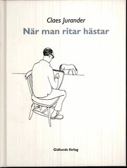 N�r man ritar h�star (inbunden)