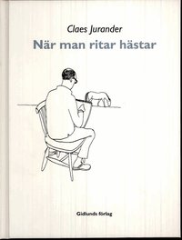 N�r man ritar h�star (inbunden)