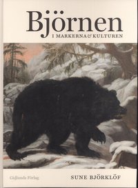 Bj�rnen. I markerna och kulturen (inbunden)