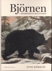Bj�rnen. I markerna och kulturen (inbunden)