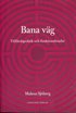 Bana v�g : v�lf�rdspolitik och funktionshinder