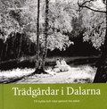 Trdgrdar i Dalarna : till nytta och nje genom tre sekel