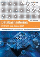 Databashantering DTR 1211 med Access 2002 (h�ftad)