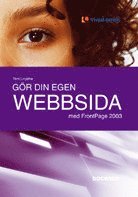 G�r din egen webbsida - med FrontPage 2003 (h�ftad)