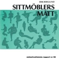 Sittm�blers m�tt : handbok f�r m�belformgivare = The dimensions of seating furniture (h�ftad)