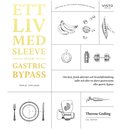 Ett liv med sleeve eller gastric bypass : om kost, fysisk aktivitet och livsstilsfrndring infr och efter en sleeve gastrectomy