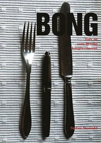 Bong : tolv �r som hemlig krogrecensent (h�ftad)