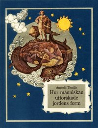 Hur m�nniskan utforskade jordens form (inbunden)