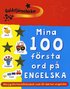 Mina 100 f�rsta ord p� engelska : engelsk-svensk klisterm�rkesbok