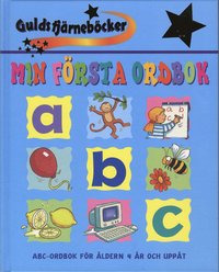 Min f�rsta ordbok : ABC-ordbok f�r �ldern 4 �r och upp�t (inbunden)