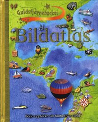 Bildatlas : b�rja uppt�cka v�r fantastiska v�rld (inbunden)
