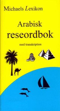 Arabisk reseordbok med transkription (h�ftad)